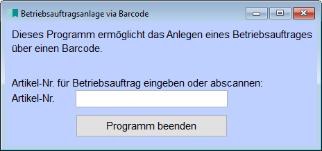 Betriebsauftragsanlage via Barcode