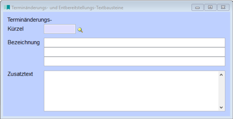 TerminänderungsEntbereitstellungsTextbausteine